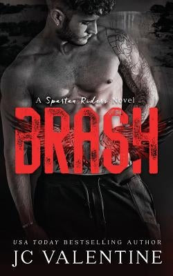Brash by Valentine, J. C.