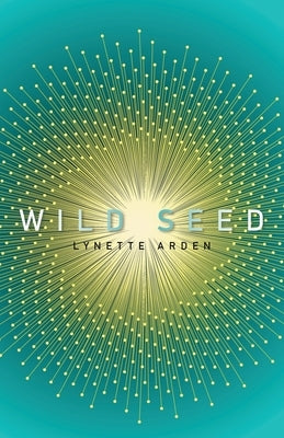 Wild Seed by Arden, Lynette