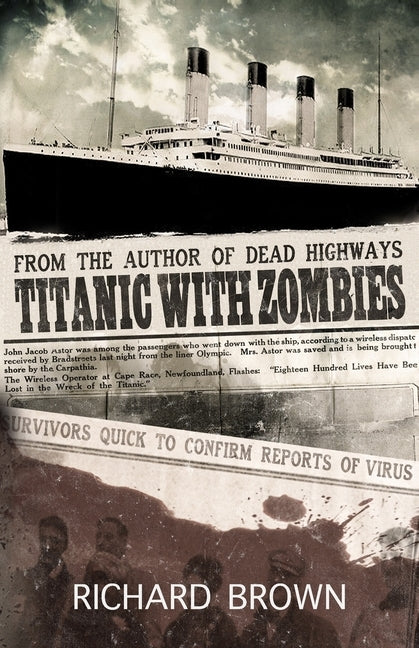 Titanic With Zombies by Brown, Richard