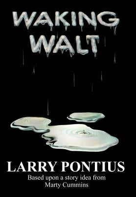 Waking Walt by Pontius, Larry