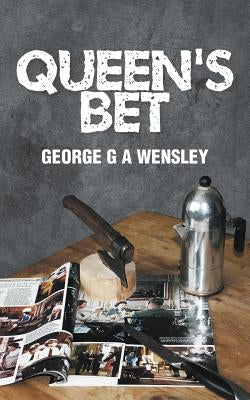 Queen's Bet by Wensley, George G. a.