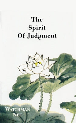 The Spirit of Judgment by Nee, Watchman