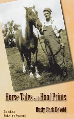 Horse Tales and Hoof Prints by Devoid, Rusty Clark