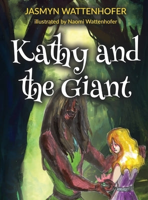 Kathy and the Giant by Wattenhofer, Jasmyn