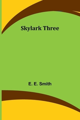 Skylark Three by Smith, E. E.