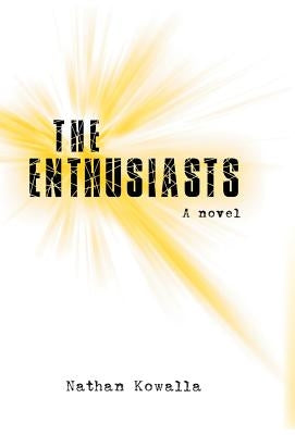 The Enthusiasts by Kowalla, Nathan