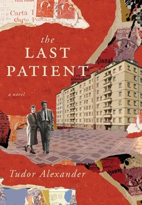 The Last Patient by Alexander, Tudor
