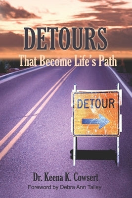 Detours: That Become Life's Path by Talley, Debra