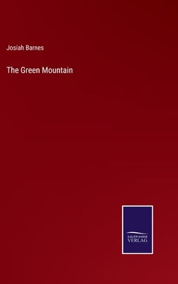 The Green Mountain by Barnes, Josiah