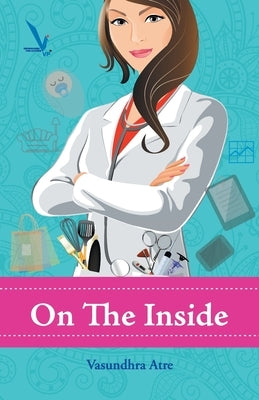 On the Inside by Vasundhara, Dr Atre