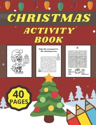 Christmas Activity Book: for Kids Ages 4-6, Coloring Pages, Mazes, Word Search for your Child. Great Gift for Boys and Girls. by Shamrock, Dam