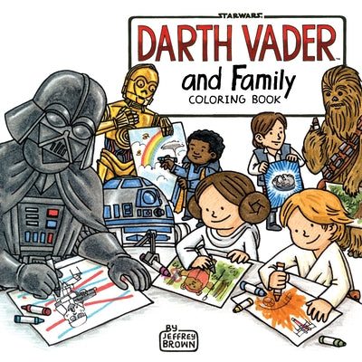 Darth Vader and Family Coloring Book: (Star Wars Book, Coloring Book for Everyone) by Brown, Jeffrey