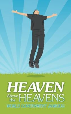 Heaven Above the Heavens by Jamigug, World Government