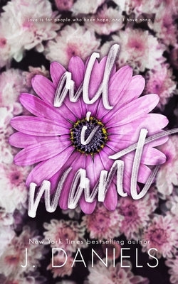 All I Want by Daniels, J.