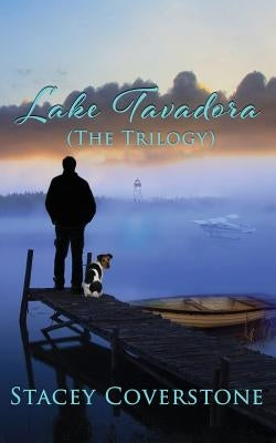 Lake Tavadora (The Trilogy) by Coverstone, Stacey