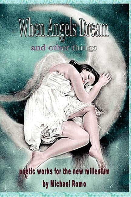 When Angels Dream by Romo, Michael