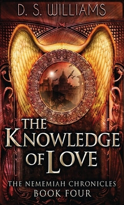 The Knowledge Of Love by Williams, D. S.