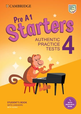 Pre A1 Starters 4 Student's Book with Answers with Audio with Resource Bank: Authentic Practice Tests by Cambridge University Press