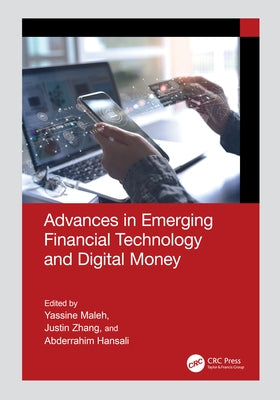 Advances in Emerging Financial Technology and Digital Money by Maleh, Yassine