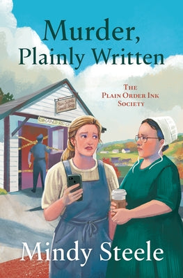 Murder, Plainly Written: Volume 1 by Steele, Mindy