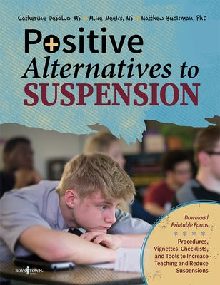 Positive Alternatives to Suspension by DeSalvo, Cathy