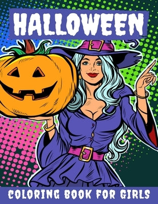Halloween Coloring Book for Girls: Halloween Books for Kids: A Fun Halloween Coloring Gift Book for Girls, Halloween Coloring Book for Kids Ages 2-4, by Toodma