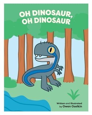 Oh Dinosaur, Oh Dinosaur by Oselkin, Owen