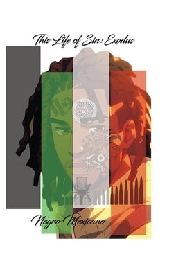 This Life of Sin: Exodus by Mexicano, Negro