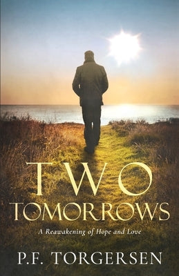 Two Tomorrows by Torgersen, P. F.