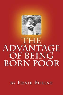 The Advantage of Being Born Poor by Rasdal, Dave