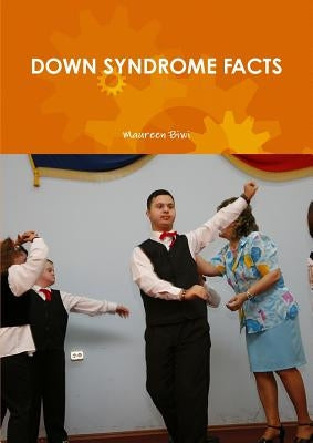 Down Syndrome Facts by Biwi, Maureen