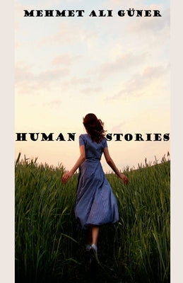 Human Stories by Güner, Mehmet Alİ