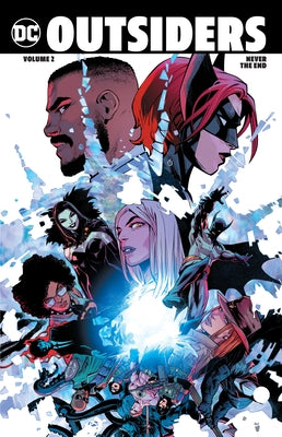 Outsiders Vol. 2: Never the End by Kelly, Collin