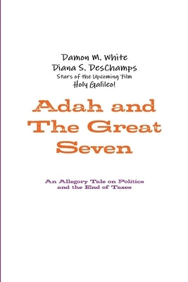 Adah and The Great Seven by DesChamps, Diana S.