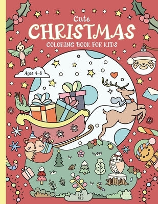 Cute Christmas Coloring Book for Kids. Ages 4-8 by Blu, Leo