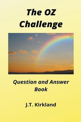 The Oz Challenge by Kirkland, J. T.