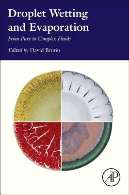 Droplet Wetting and Evaporation: From Pure to Complex Fluids by Brutin, David