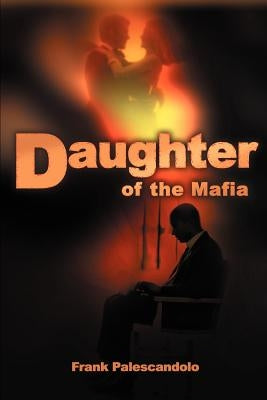 Daughter of the Mafia by Palescandolo, Frank