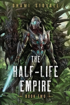 The Half-Life Empire 2 by Stovall, Shami