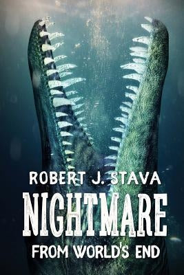 Nightmare From World's End by Stava, Robert J.