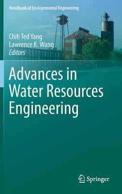 Advances in Water Resources Engineering by Yang, Chih Ted