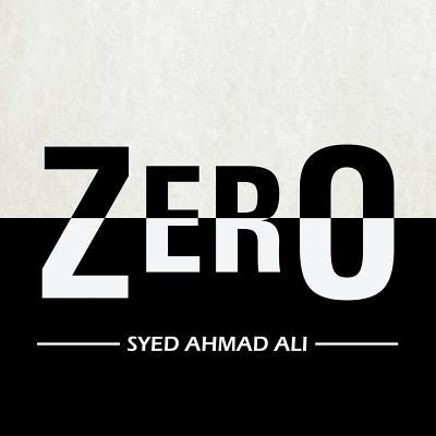 Zero by Ali, Syed Ahmad