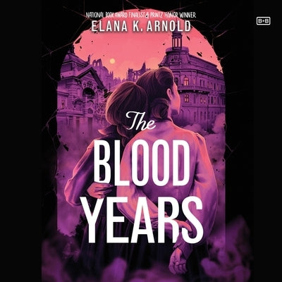 The Blood Years by Arnold, Elana K.