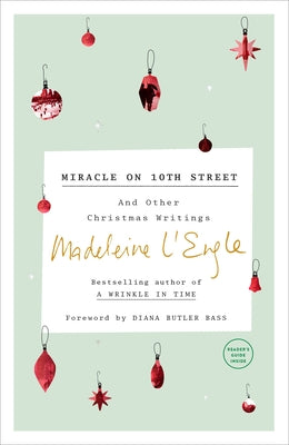 Miracle on 10th Street: And Other Christmas Writings by L'Engle, Madeleine