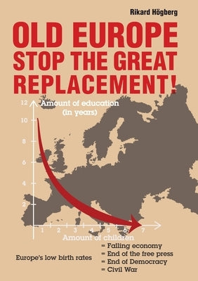 Old Europe Stop The Great Replacement by Högberg, Rikard