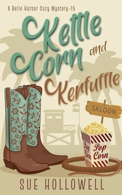 Kettle Corn and Kerfuffle by Hollowell, Sue