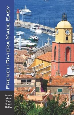 French Riviera Made Easy: The Best of the C by Herbach, Andy