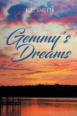 Gemmy's Dreams by Smith, K. L.