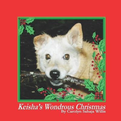 Keisha's Wondrous Christmas by Willis, Carolyn Sahaja Jean