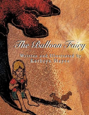 The Balloon Fairy by Hayes, Kathryn